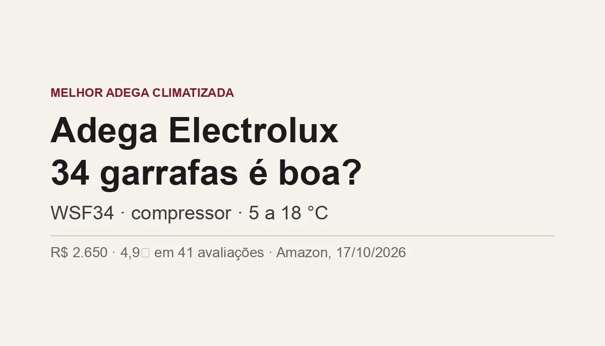 Adega Electrolux 34 Garrafas (WSF34) é Boa? Análise 2026