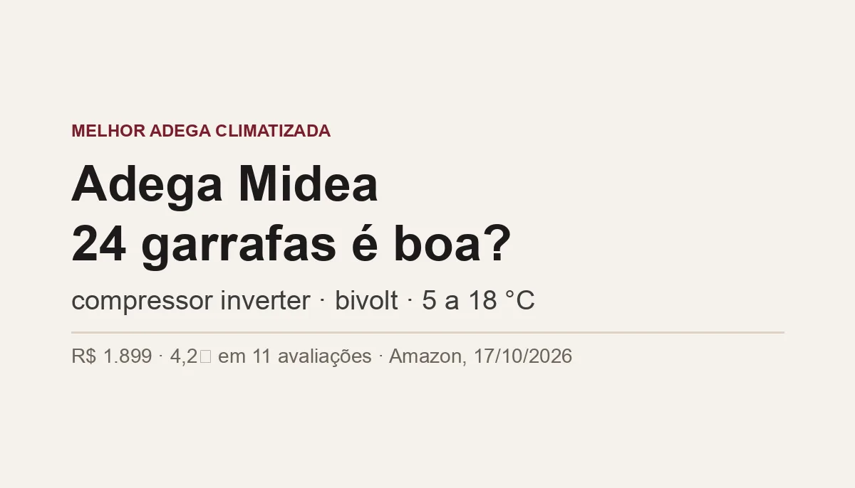 Adega Midea 24 Garrafas é Boa? Inverter e Bivolt (2026)